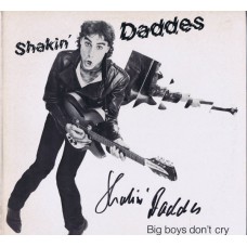 SHAKIN' DADDES AND THE GREEN PEACOCKS Big Boys Don't Cry  (Gama Musikverlags GmbH ‎Wave LC 8327) Germany 1981 LP (autographed)